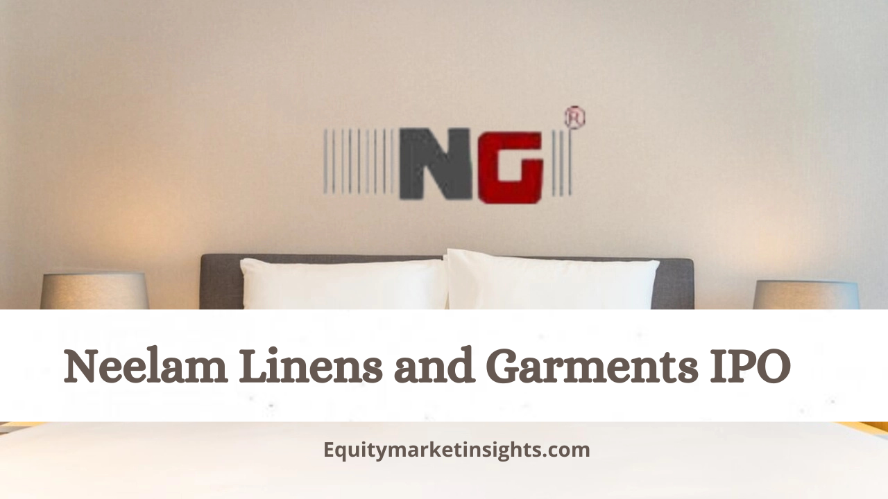 Neelam Linens and Garments IPO Date, Price, GMP, Details