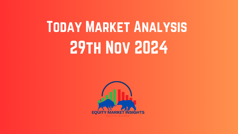 Stock Market Today Analysis 29th Nov 2024