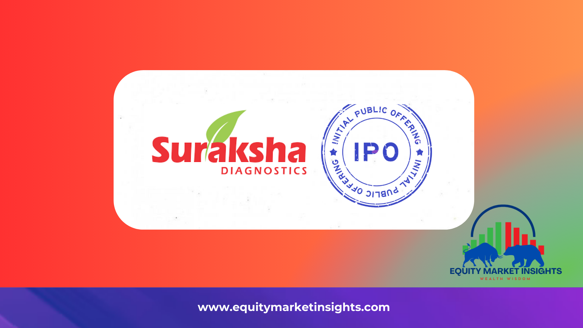 Suraksha Diagnostic IPO Date, Review, Price, Allotment Details