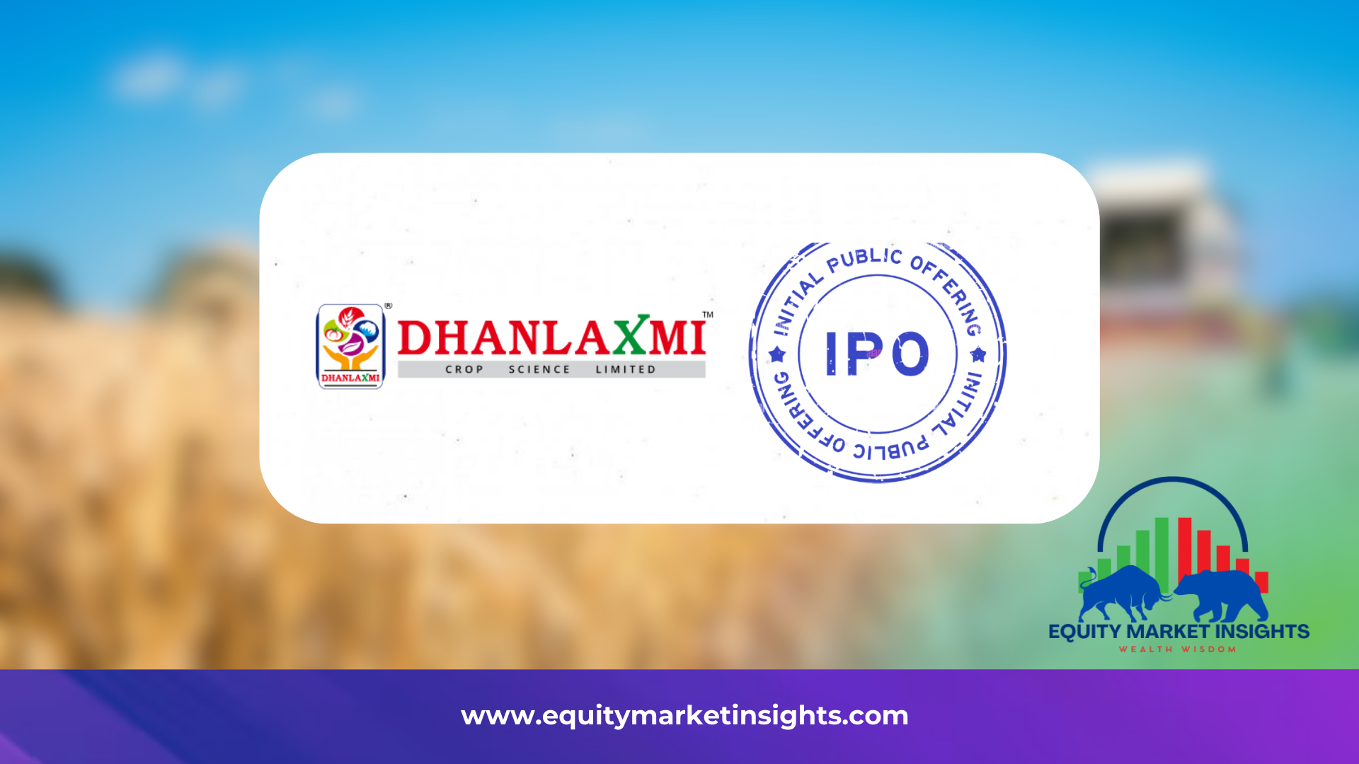 Dhanlaxmi Crop Science IPO Date, Review, Price, Allotment Details