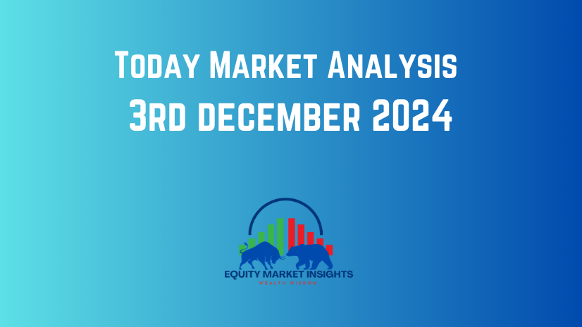 Stock Market Analysis for 3rd December 2024: Positive Momentum Continues