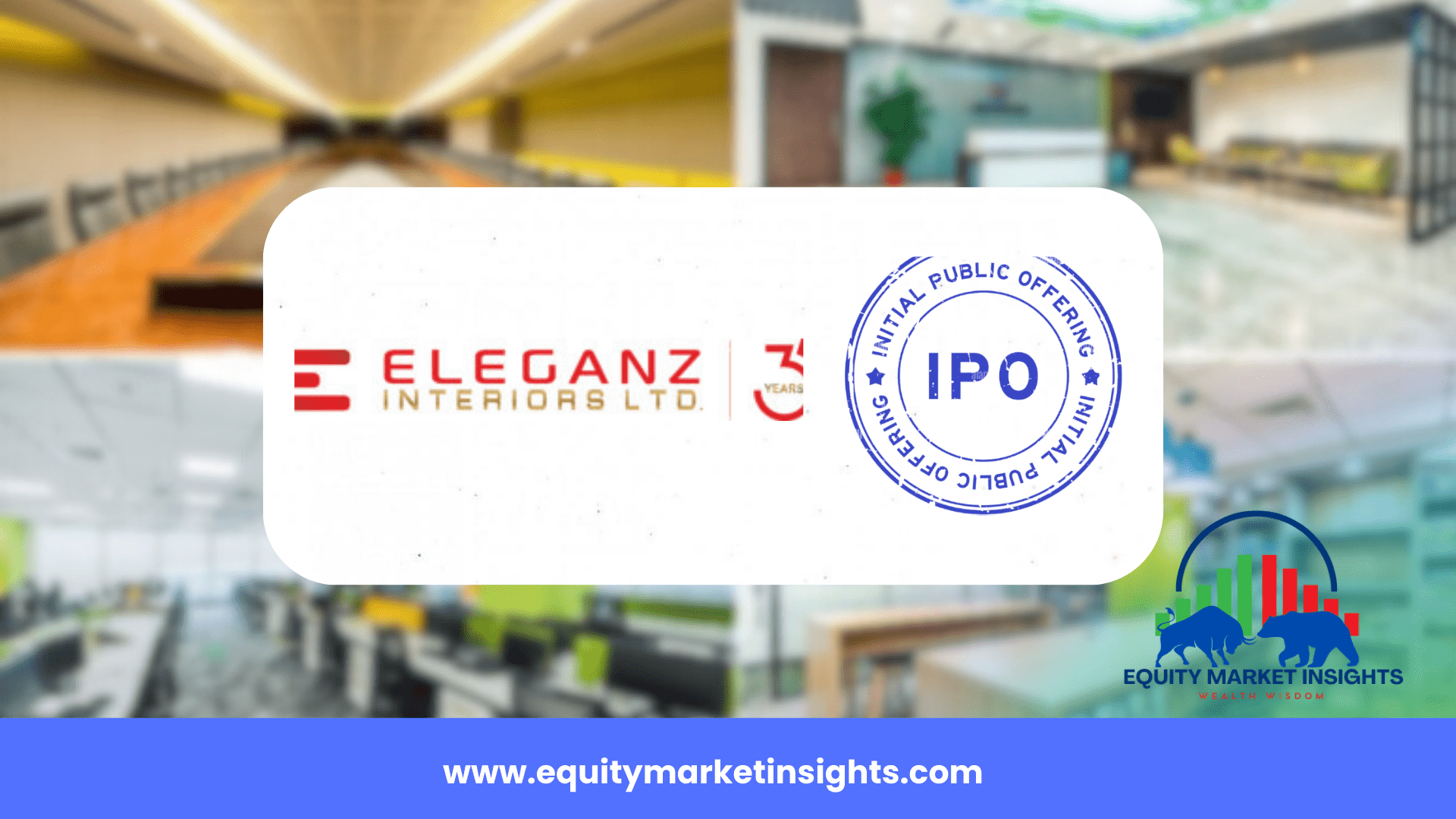 Eleganz Interiors IPO Date, Review, Price, Allotment Details