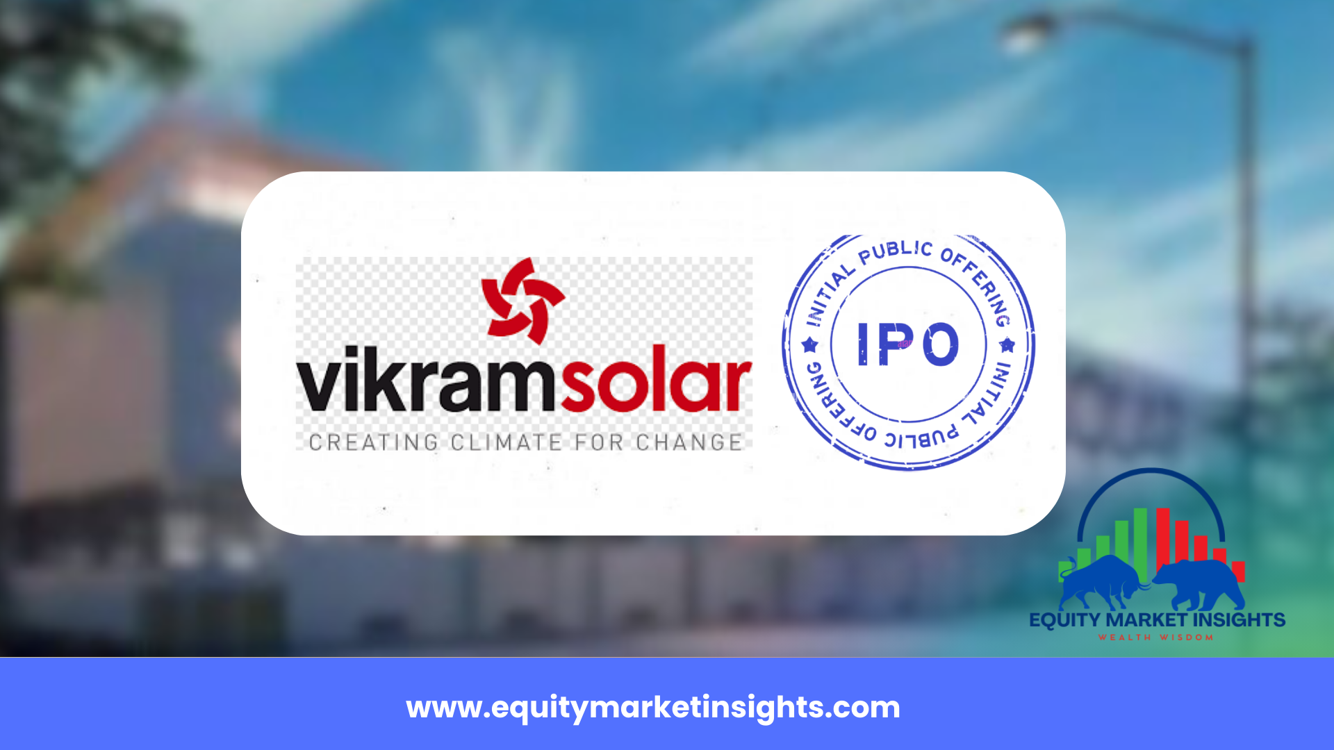 Vikram Solar IPO Review, Price, Date, Allotment Details