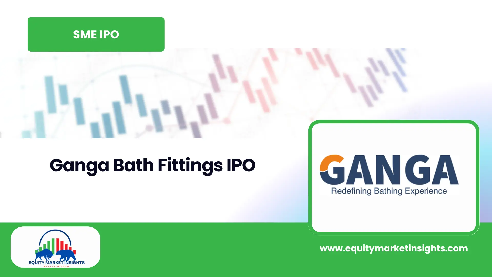 Ganga Bath Fittings IPO Date, Review, Price, Allotment Details
