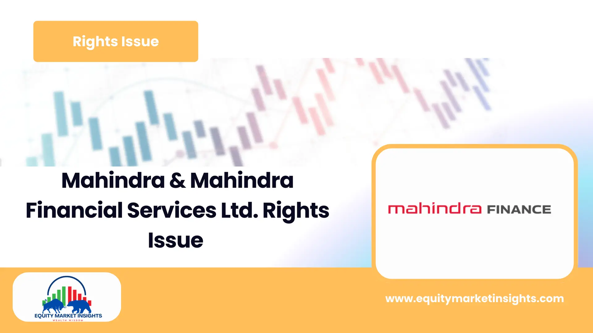 Mahindra & Mahindra Financial Rights Issue 2025 Date, Price, Allotment, Ratio