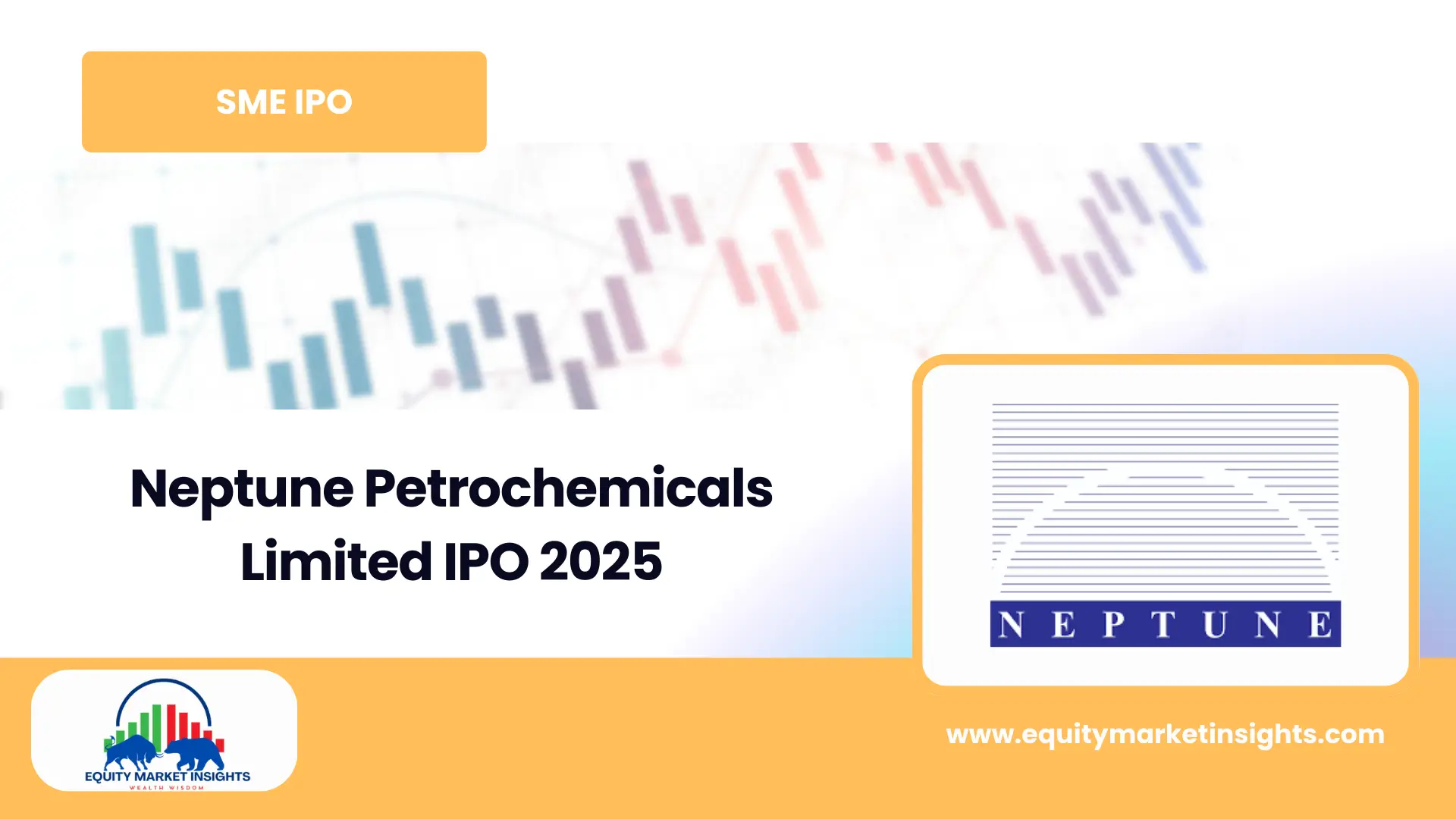 Neptune Petrochemicals IPO Details – Issue Size, Listing Date & More