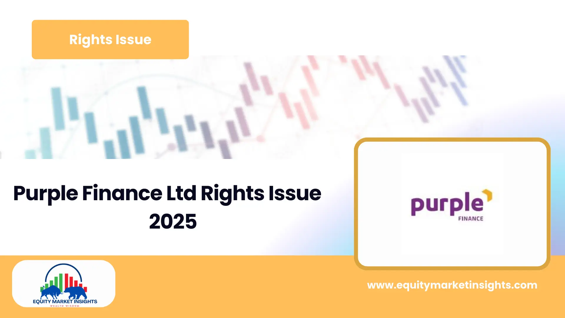 Purple Finance Rights Issue 2025: Key Dates, Price, Ratio & FAQs Explained
