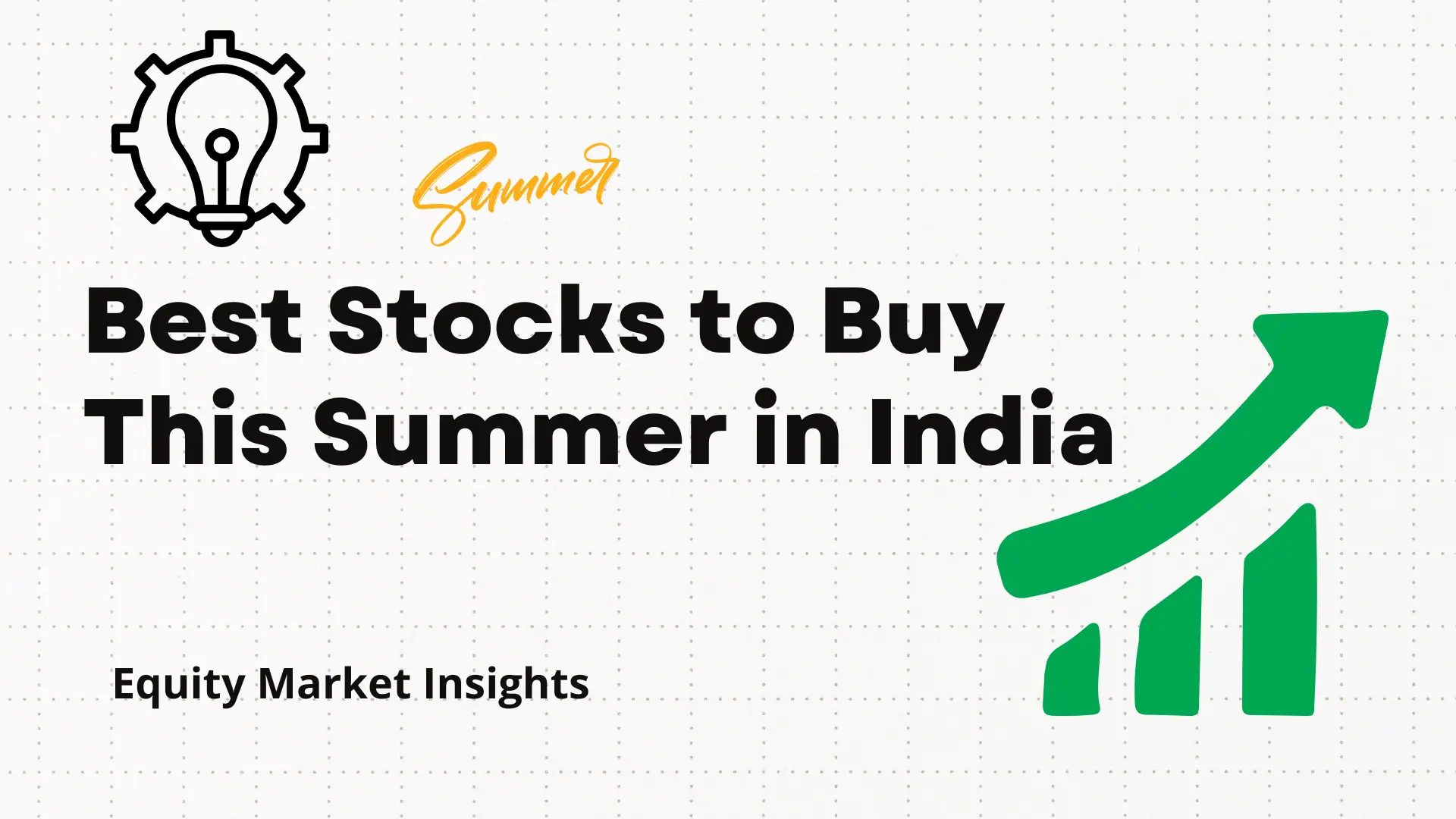 Best Stocks to Buy This Summer in India Top Summer Stocks in India to Watch in 2025 – Beat the Heat with Hot Picks!