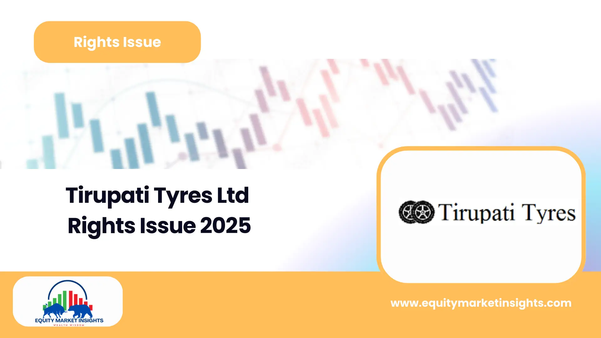 Tirupati Tyres Rights Issue 2025 Date, Price, Allotment, Ratio
