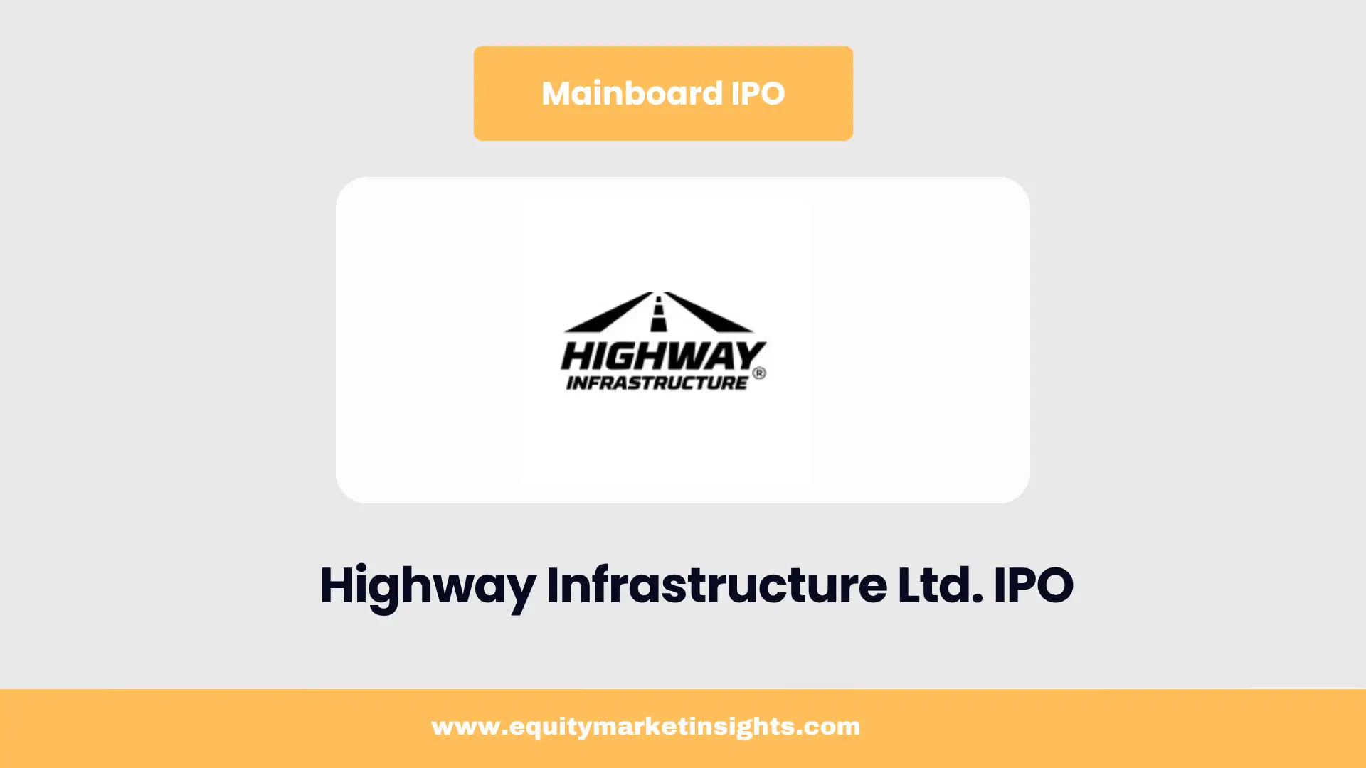 Highway Infrastructure IPO 2025: Price Band, Dates, Lot Size & Full Details