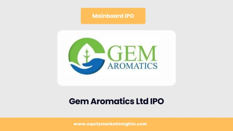 Gem Aromatics IPO Date, Review, Price, Allotment Details