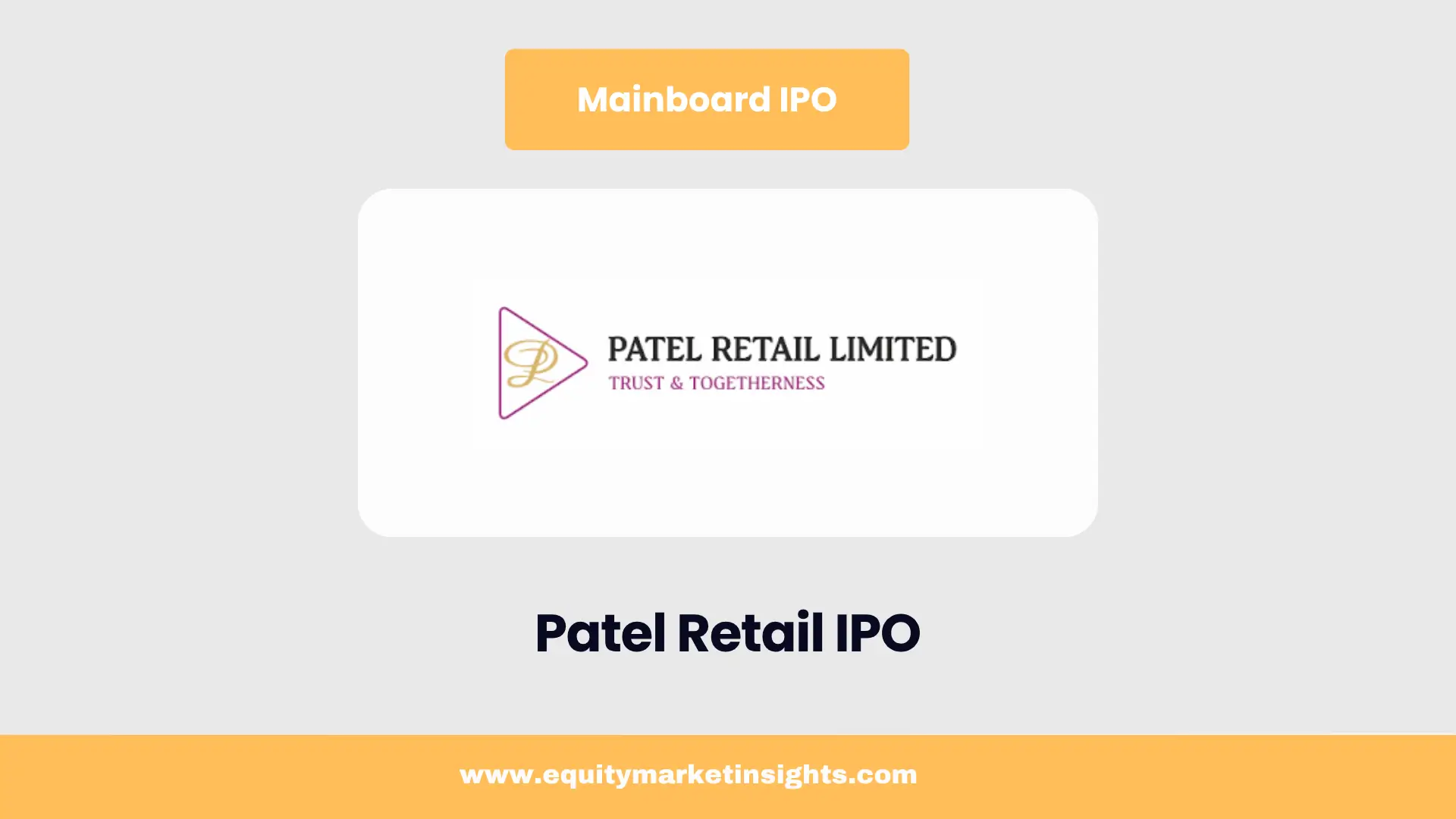 Patel Retail IPO 2025: Date, Price Band, Lot Size & Full Details