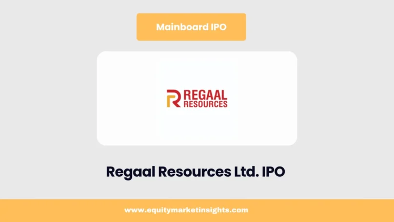 Regaal Resources IPO: Dates, Price Band, Lot Size, GMP, and Full Details