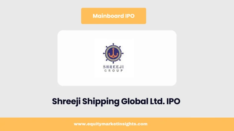 Shreeji Shipping Global IPO 2025 – Dates, Price Band, Lot Size & Details
