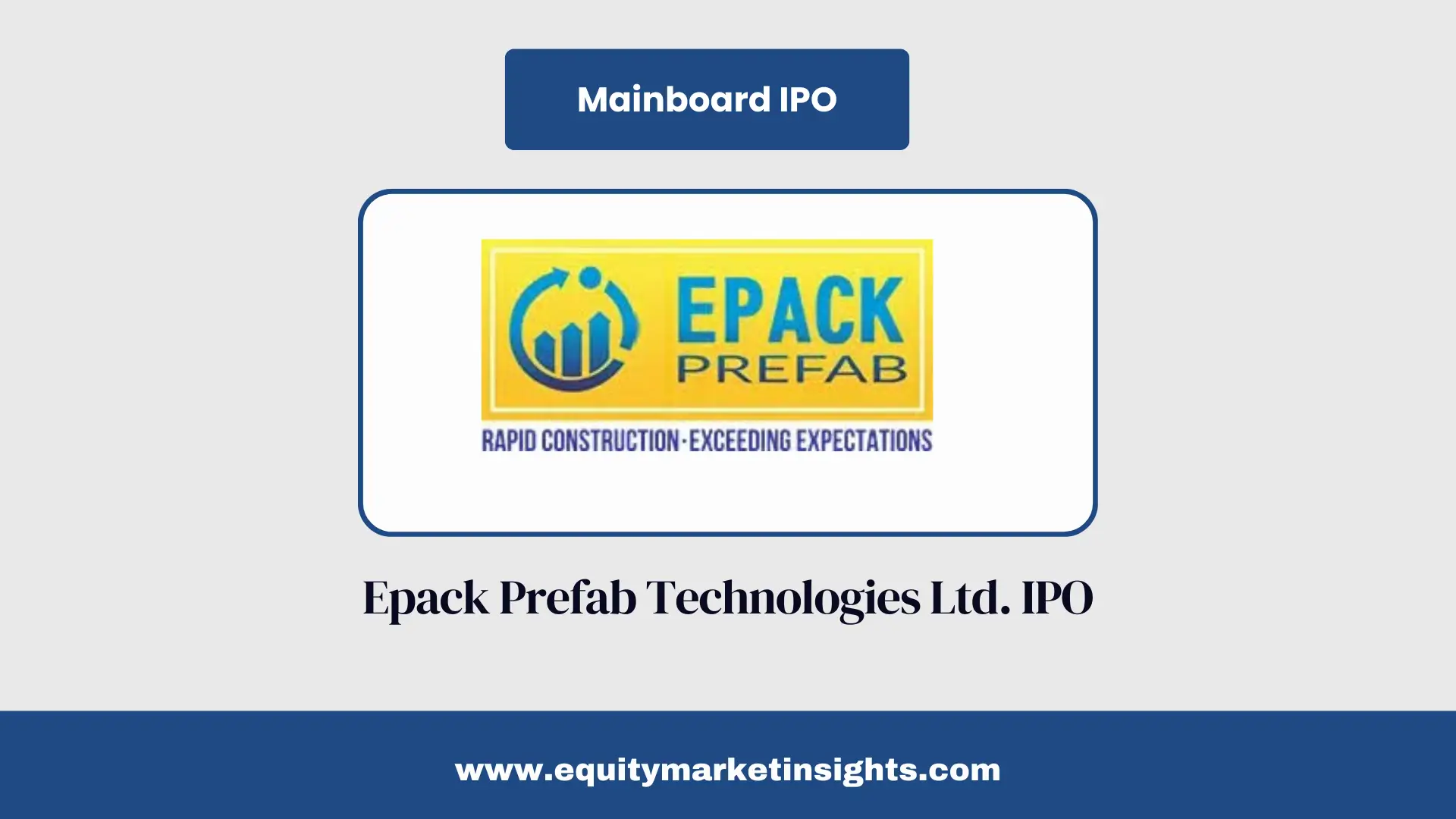 Epack Prefab Technologies IPO Date, Price, GMP, Allotment & Review 2025