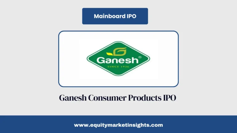 Ganesh Consumer Products IPO 2025 – Price, Lot Size, Allotment & Listing Details
