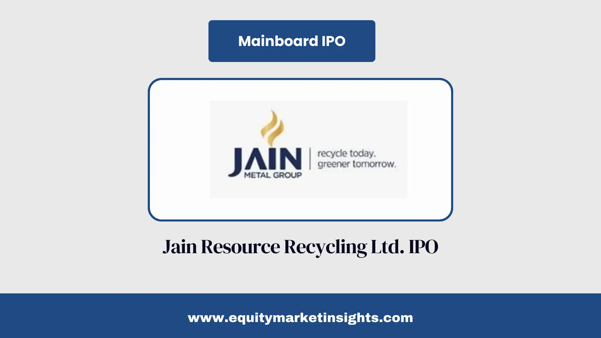Jain Resource Recycling IPO: Date, Price Band, GMP, Allotment & Listing Details